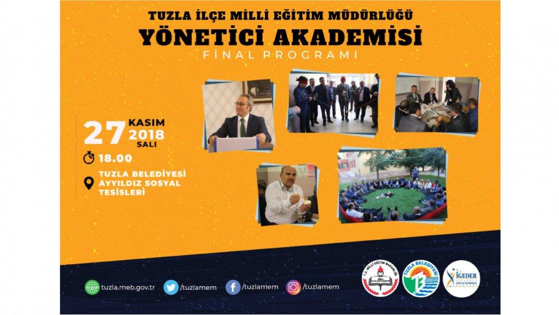 Müdürlüğümüz ve İstanbul Gönüllü Eğitimciler Derneği (İGEDER)işbirliğinde yürütülen Yönetici Akademisi atölye çalışmasının finali, 27 Kasım 2018 Salı gün Tuzla Belediyesi Ayyıldız Sosyal Tesislerinde yapılacaktır.