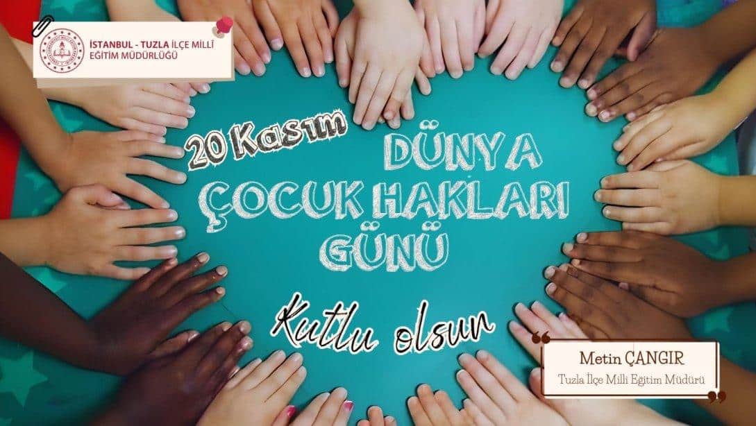 20 KASIM DÜNYA ÇOCUK HAKLARI GÜNÜ